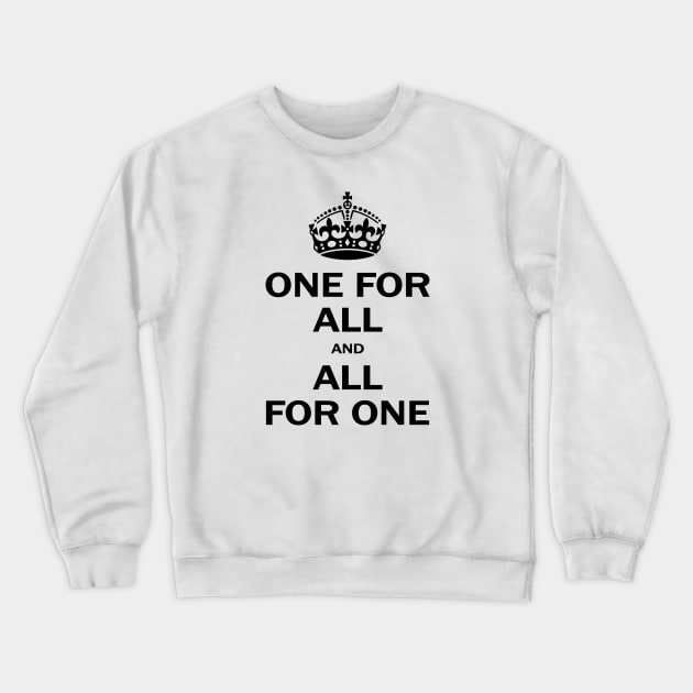 "One for all" , inspirational quote, royal crown, perfect gift for all Crewneck Sweatshirt by Yurko_shop